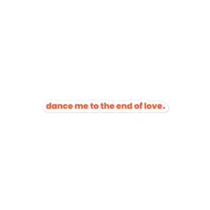 dance me